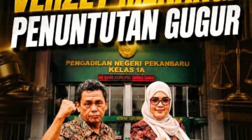 VERZET DIKABULKAN, PN PEKANBARU NYATAKAN KEWENANGAN PENUNTUT GUGUR: PENGACARA BUKTIKAN KEADILAN MASIH ADA UNTUK KETUA LPM RUMBAI Barat 